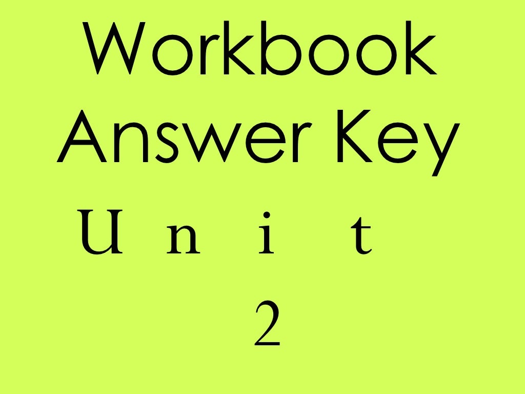 Workbook Answer Key Unit 2 workbook-answer-key-unit-2