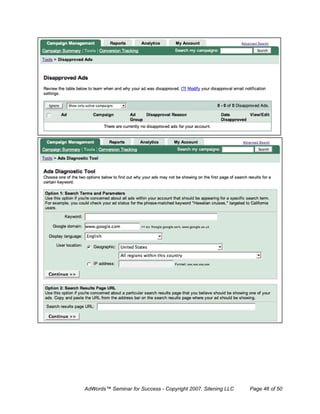 AdWords™ Seminar for Success - Copyright 2007, Sitening LLC   Page 46 of 50
 