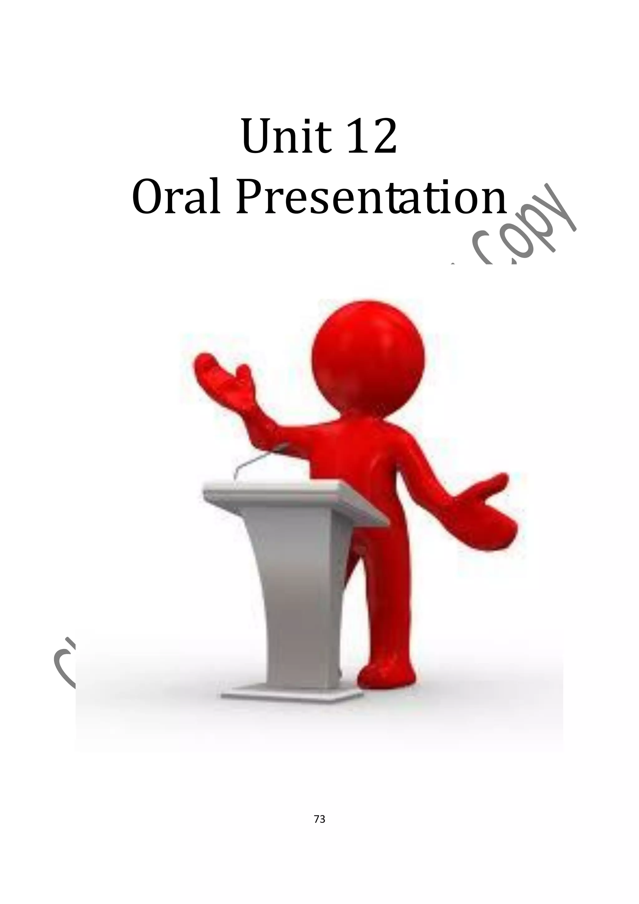 Unit 12
Oral Presentation




        73
 