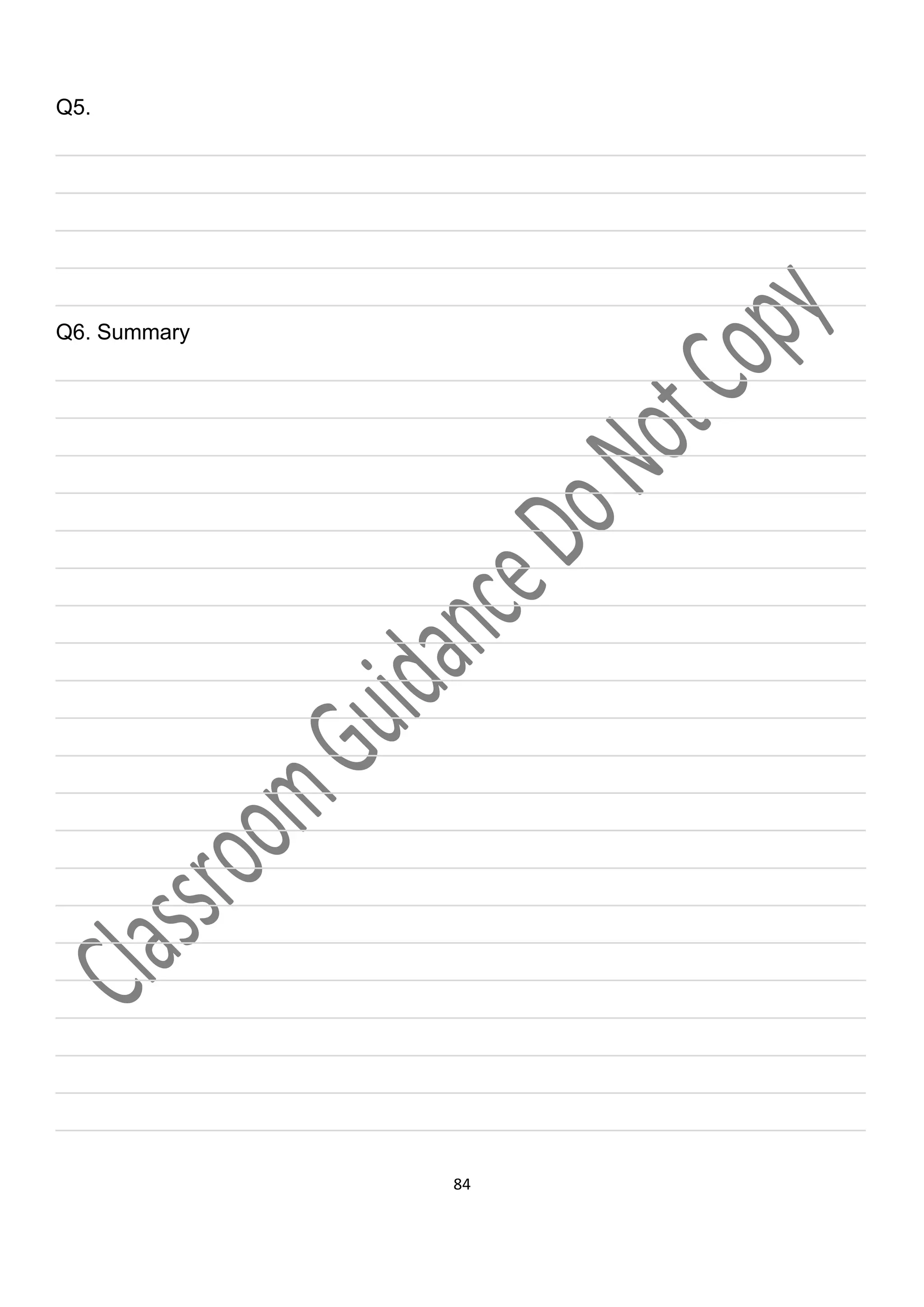 Q5.
___________________________________________________________________
___________________________________________________________________
___________________________________________________________________
___________________________________________________________________
___________________________________________________________________
Q6. Summary
___________________________________________________________________
___________________________________________________________________
___________________________________________________________________
___________________________________________________________________
___________________________________________________________________
___________________________________________________________________
___________________________________________________________________
___________________________________________________________________
___________________________________________________________________
___________________________________________________________________
___________________________________________________________________
___________________________________________________________________
___________________________________________________________________
___________________________________________________________________
___________________________________________________________________
___________________________________________________________________
___________________________________________________________________
___________________________________________________________________
___________________________________________________________________
___________________________________________________________________
___________________________________________________________________

                                84
 