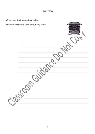 Short Story



Write your draft short story below.

You can choose to write about any topic.




                  _____________________________________________________

            _________________________________________________________

            _________________________________________________________

            _________________________________________________________

            _________________________________________________________

            _________________________________________________________

            _________________________________________________________

            _________________________________________________________

            _________________________________________________________

            _________________________________________________________

            _________________________________________________________

            _________________________________________________________

            _________________________________________________________

            _________________________________________________________

            _________________________________________________________

            _________________________________________________________

            _________________________________________________________
                                           23
 