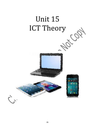 Unit 15
ICT Theory




    85
 