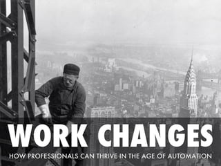 Work changes: how globalization and automation will change the way we work