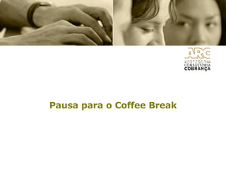 Pausa para o Coffee Break 