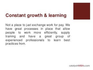 Constant growth & learning
Not a place to just exchange work for pay. We
have great processes in place that allow
people t...