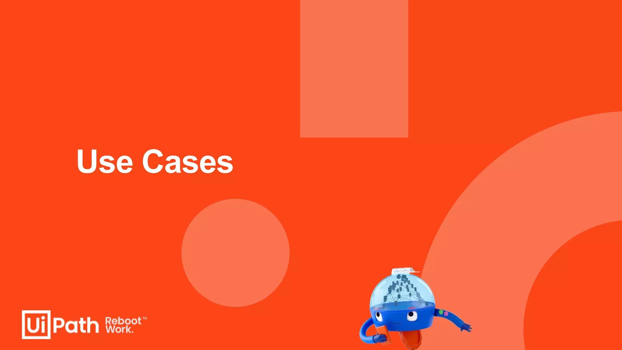 Use Cases
 