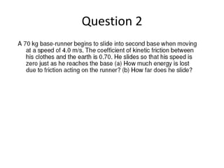 Question 2
 