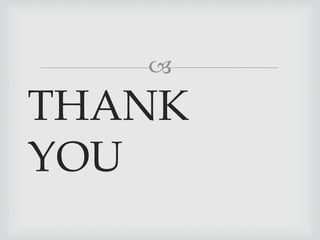 
THANK
YOU
 