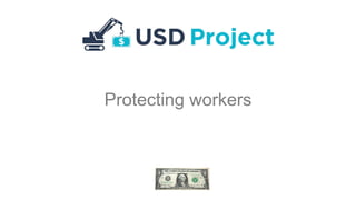 Protecting workers
 