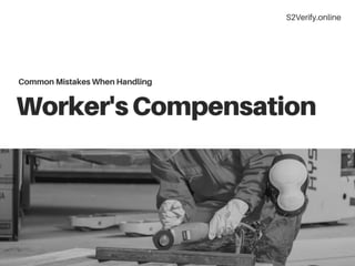 Common Mistakes When Handling Worker's Compensation