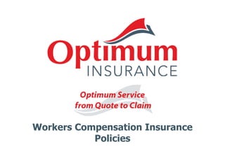Workers Compensation Insurance
Policies
 