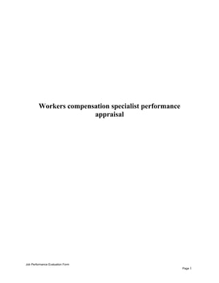 Workers compensation specialist performance
appraisal
Job Performance Evaluation Form
Page 1
 