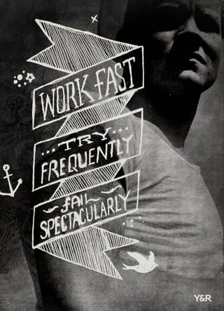 Work fast
