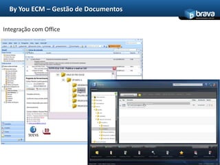 ByYou ECM TOTVS14A solução TOTVS ByYou ECM utiliza as mais avançadas tecnologias em benefício de uma rica experiência de interface com robustez e performance incomparáveis.Estes fatores tornam a solução TOTVS para o Enterprise Content Management uma das mais competitivas e adequadas a realidade no mercado Brasileiro aliando tecnologia a facilidade de implantação.