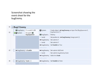 Screenshot showing the
event sheet for the
bugEnemy.
 