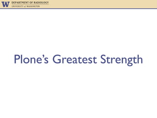 Plone’s Greatest Strength
 
