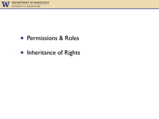 • Permissions & Roles
• Inheritance of Rights
• Workﬂow: States & Transitions
 