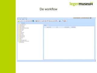De workflow

 