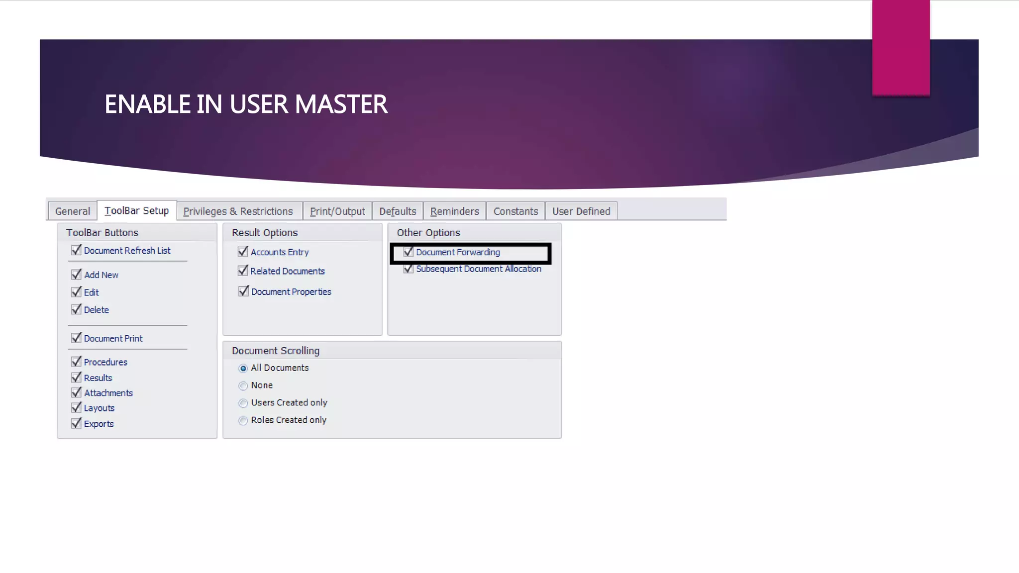 ENABLE IN USER MASTER
 