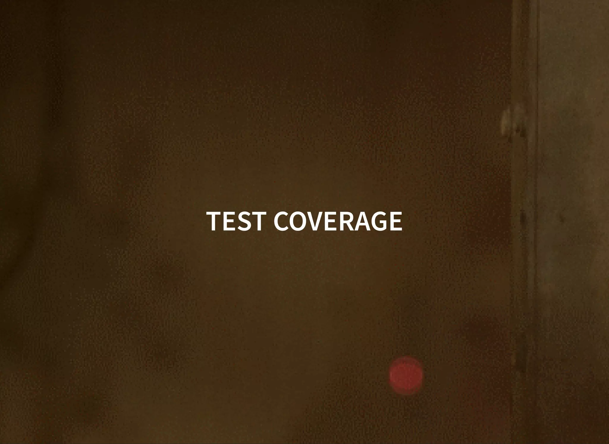 TEST COVERAGE 
