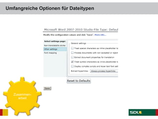 Umfangreiche Optionen für Dateitypen
Zusammen-
arbeit
 
