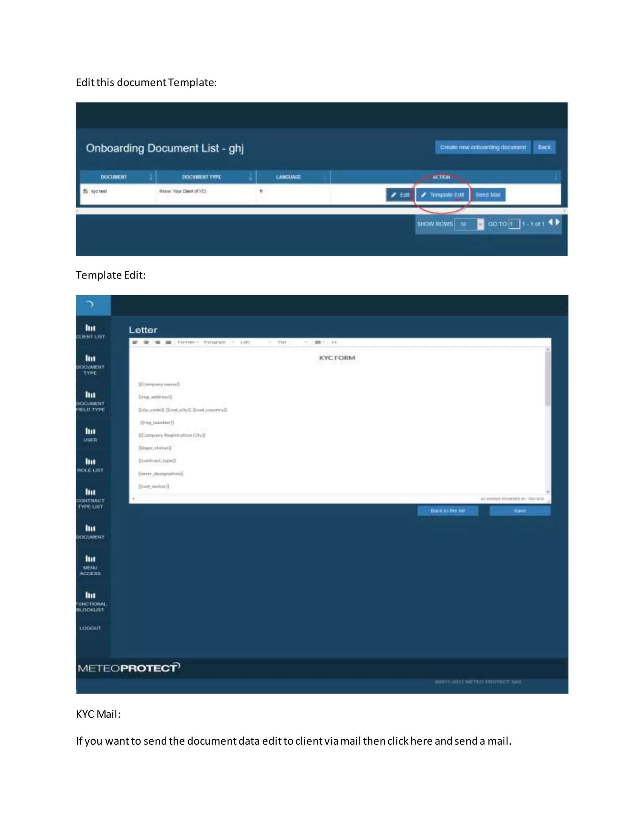 Editthis documentTemplate:
Template Edit:
KYC Mail:
If you wantto sendthe documentdata edittoclientviamail thenclickhere andsenda mail.
 