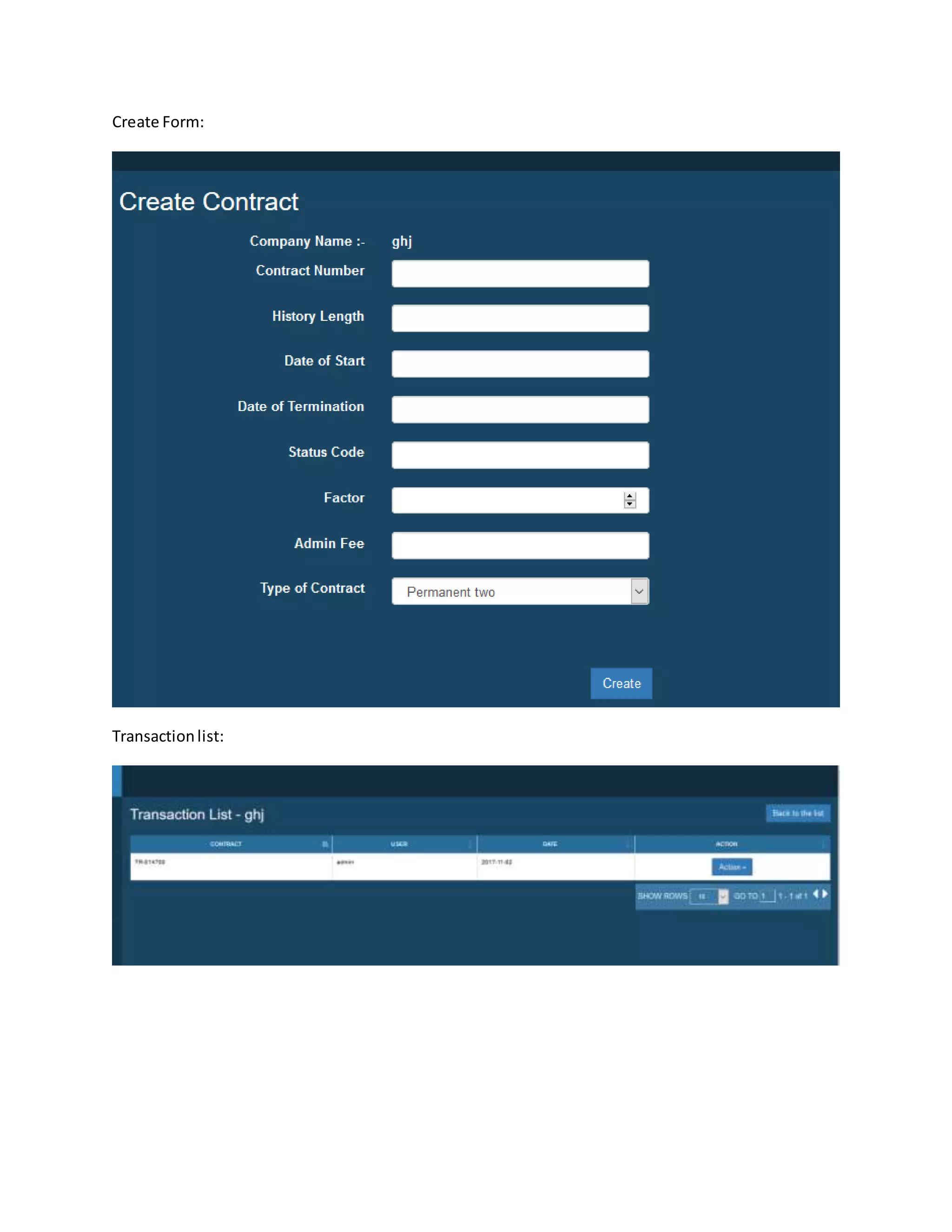 Create Form:
Transactionlist:
 
