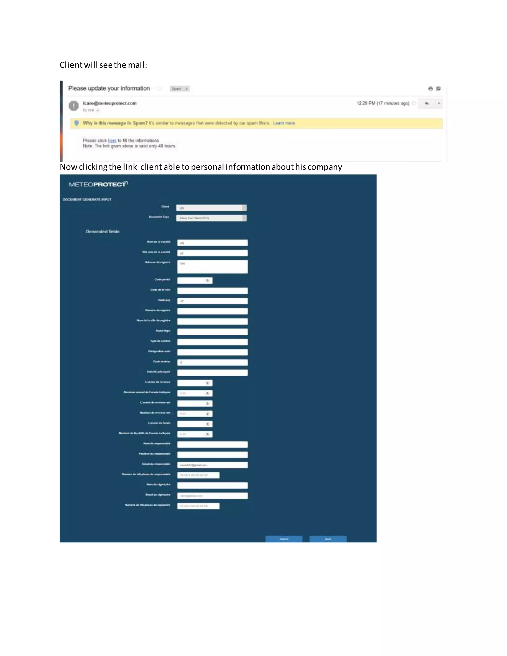 Clientwill seethe mail:
Nowclickingthe link client able topersonal informationabouthiscompany
 
