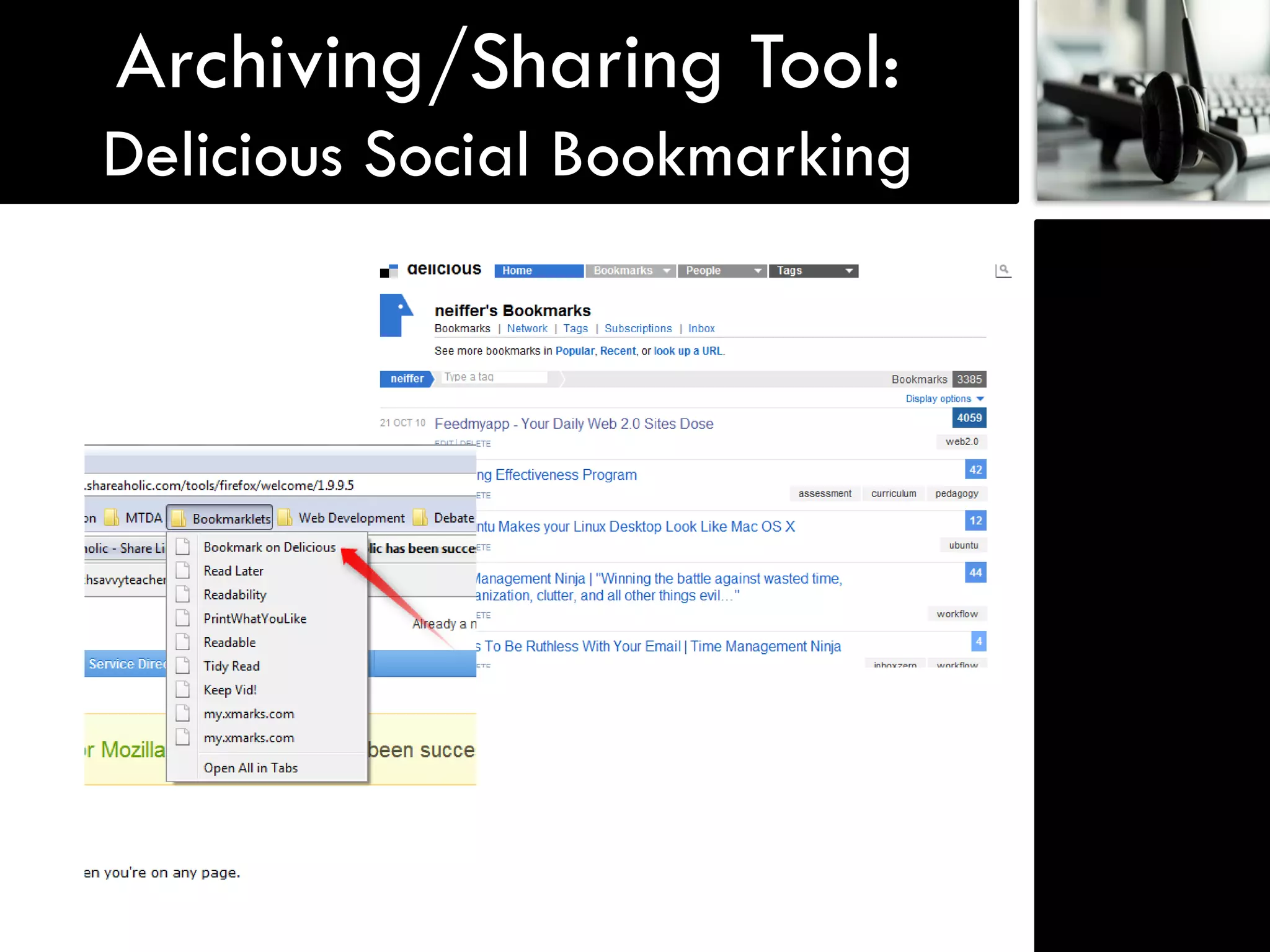 Archiving/Sharing Tool:
Delicious Social Bookmarking
 