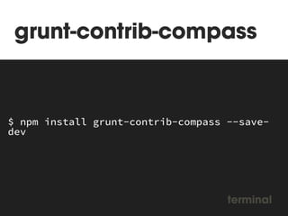 grunt-contrib-compass 
a.scss 
e.scss 
i.scss 
o.scss 
u.scss 
vogais.css 
 
