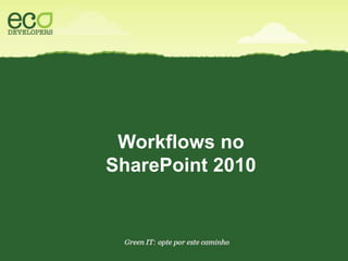 Workflows noSharePoint 2010