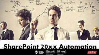 SharePoint 20xx Automation
 