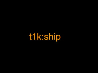 t1k:ship
 