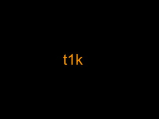 t1k
 
