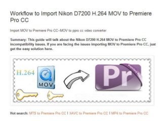 Workflow to import nikon d7200 h.264 mov to premiere pro cc