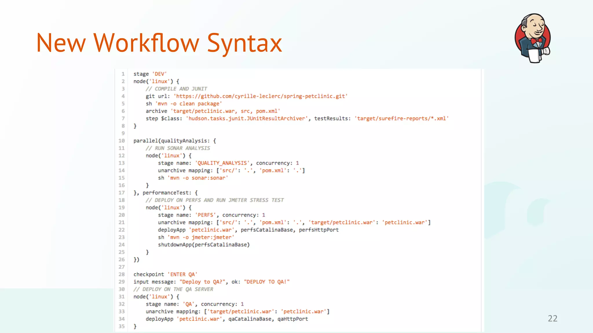 New Workflow Syntax 
22 
 