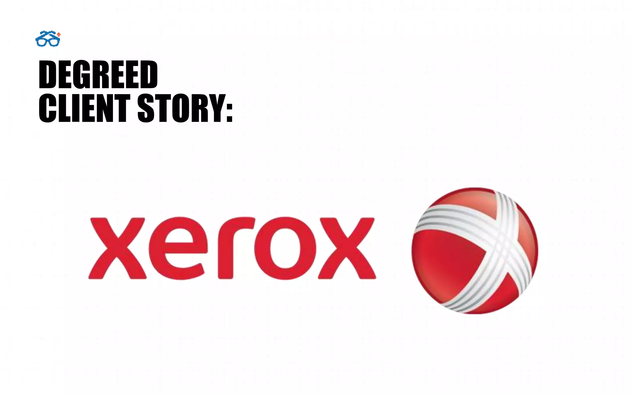 DEGREED
CLIENT STORY: