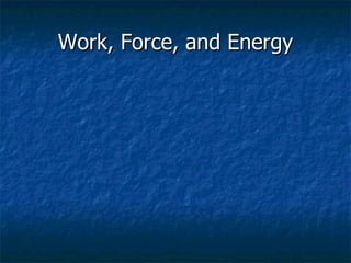 Work, Force, and Energy 