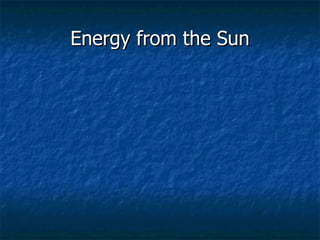 Energy from the Sun 