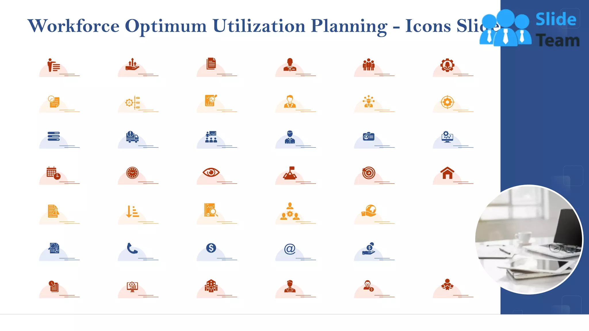 Workforce Optimum Utilization Planning - Icons Slide
32
 