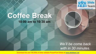 WWW.COMPANYNAME.COM
Coffee Break
10:00 am to 10:30 am
We’ll be come back
with in 30 minutes.
11
 