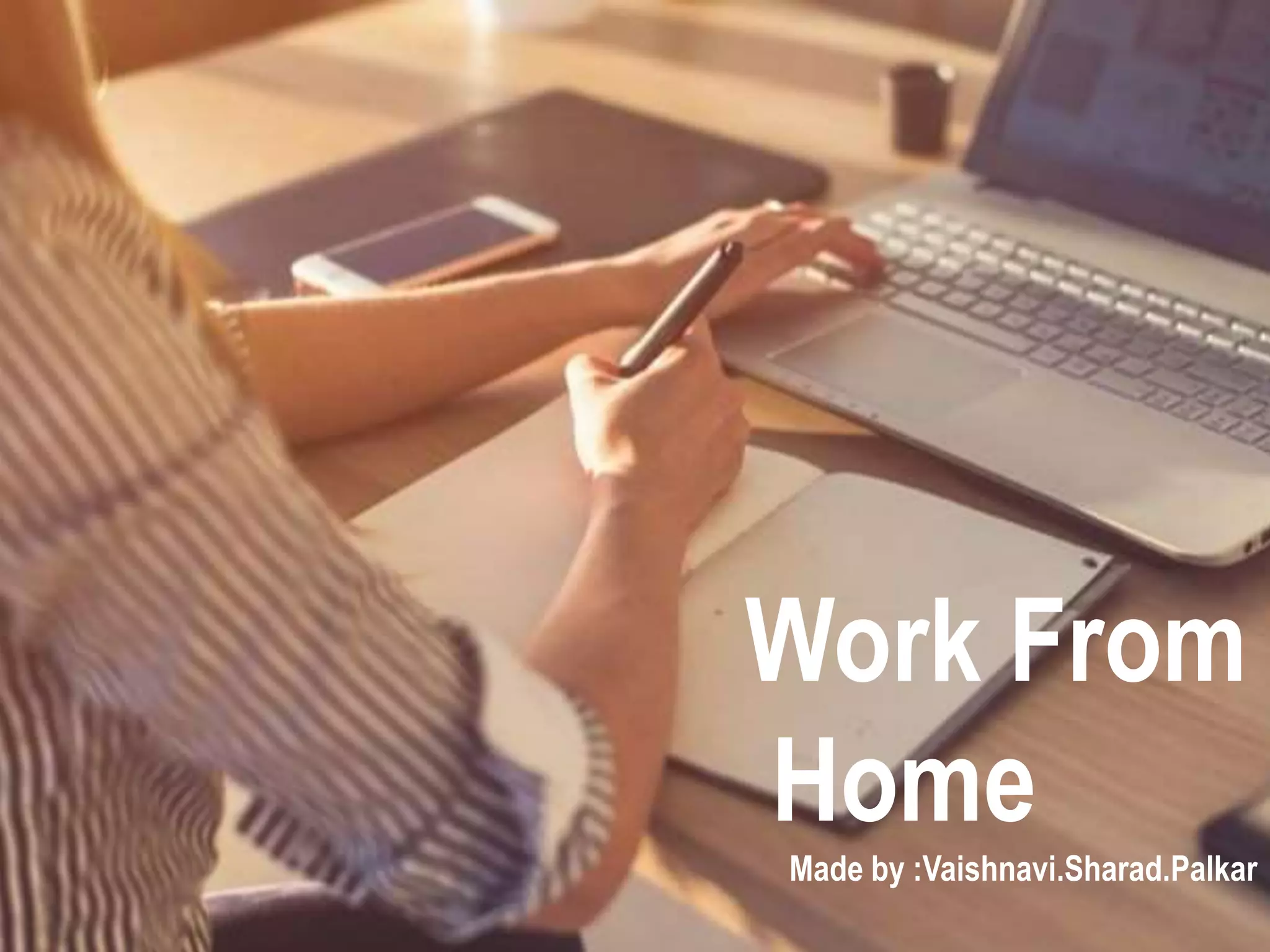 Work From Home Advantages and Disadvantages | PPTX