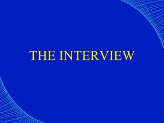 THE INTERVIEW 