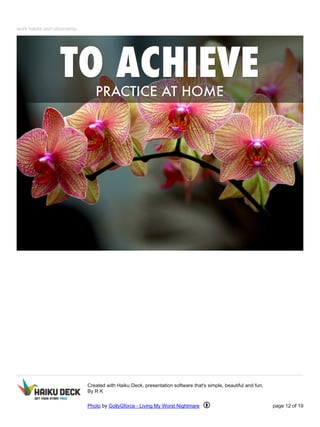 work habits and citizenship 
Created with Haiku Deck, presentation software that's simple, beautiful and fun. 
By R K 
Photo by GollyGforce - Living My Worst Nightmare page 12 of 19 
 