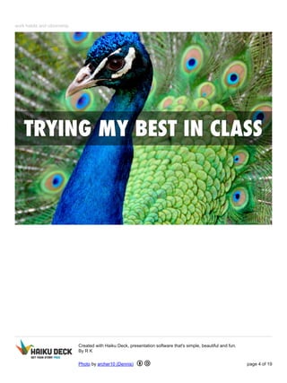 work habits and citizenship 
Created with Haiku Deck, presentation software that's simple, beautiful and fun. 
By R K 
Photo by archer10 (Dennis) page 4 of 19 
 