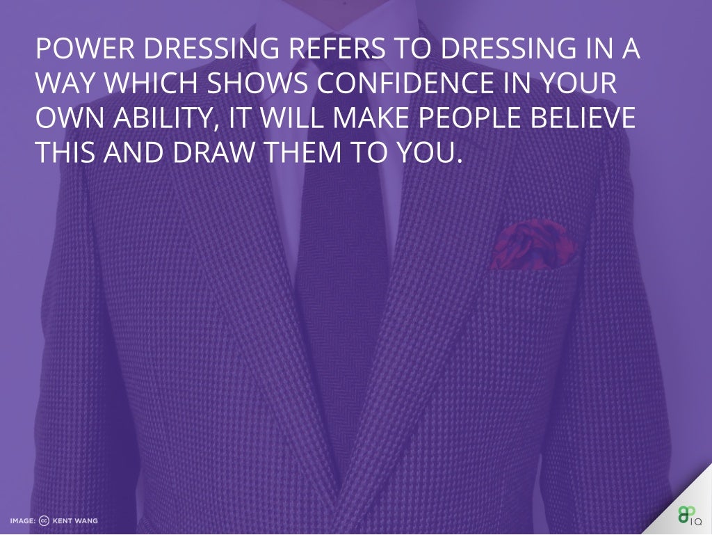Power Dressing refers to dressing