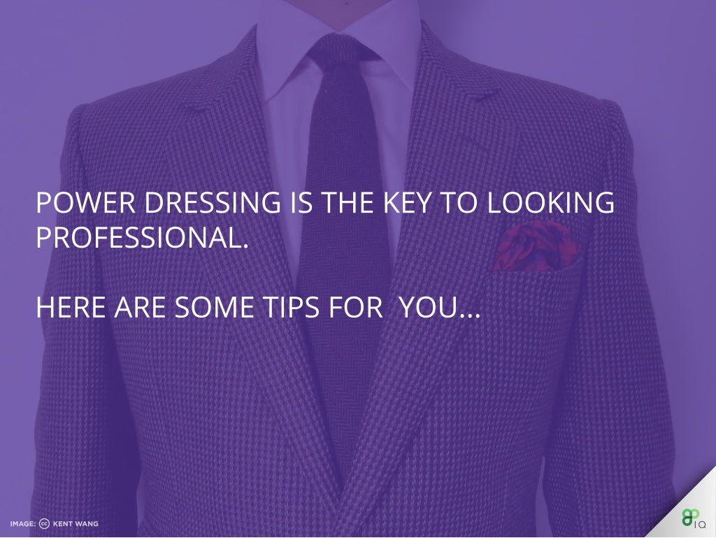 Power Dressing is the key