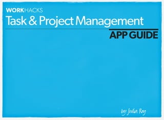 Task & Project Management
APP GUIDE

by Julя R

 