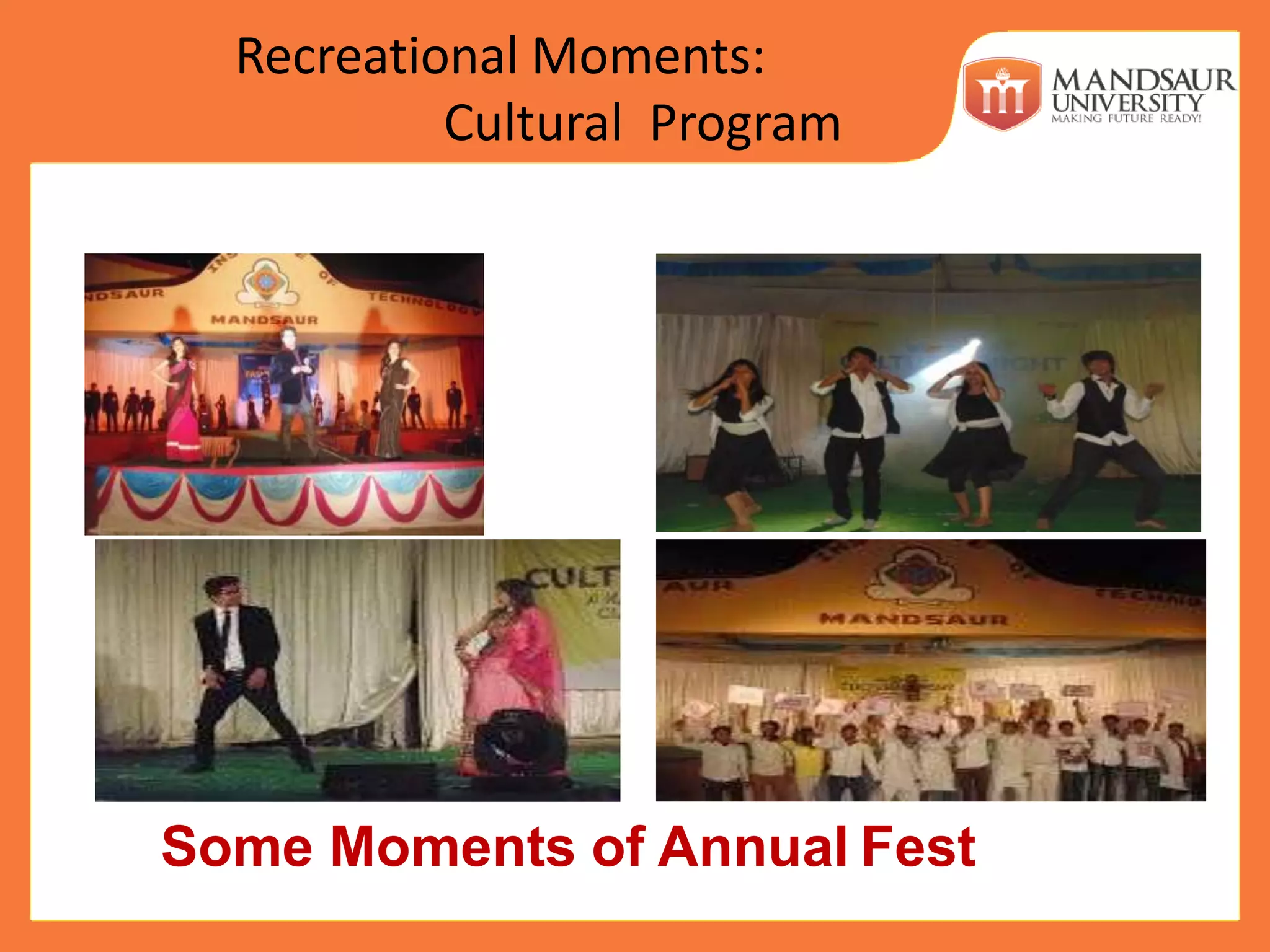 Recreational Moments:
Cultural Program
Some Moments of Annual Fest
 