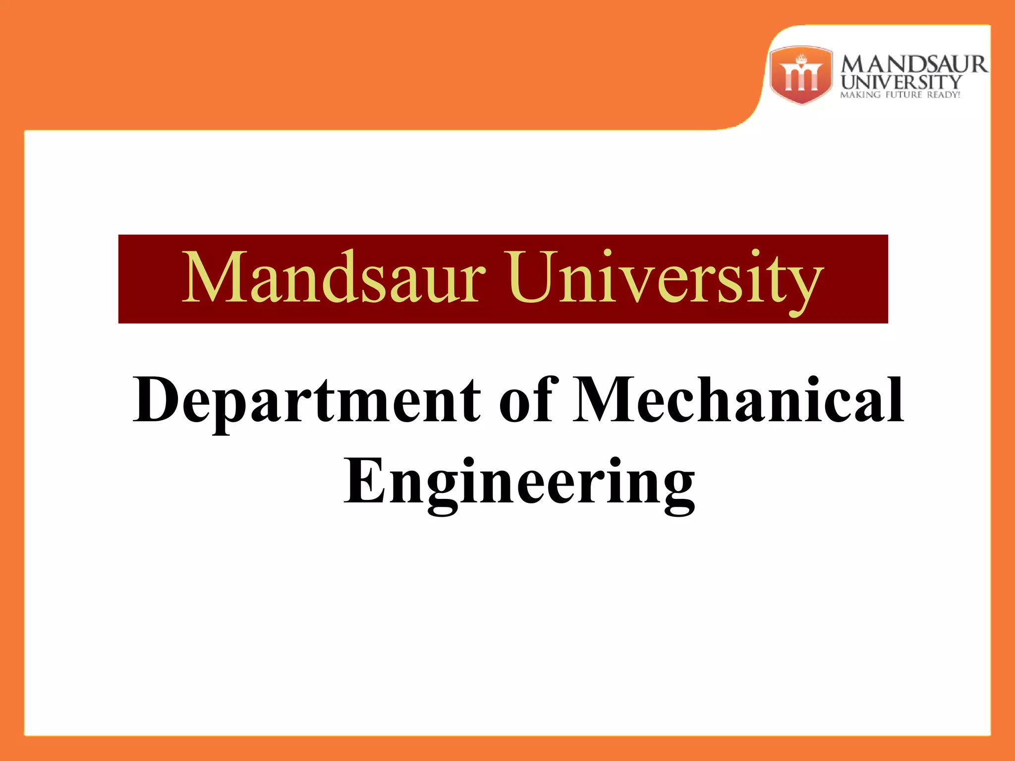 Department of Mechanical
Engineering
Mandsaur University
 